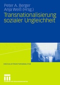 Cover: Transnationalisierung sozialer Ungleichheit - VS Verlag f&uuml;r Sozialwissenschaften