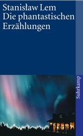 Cover: Die phantastischen Erz&auml;hlungen - Suhrkamp