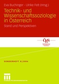 Cover: Technik- und Wissenschaftssoziologie in &Ouml;sterreich - VS Verlag f&uuml;r Sozialwissenschaften
