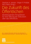 Cover: Die Zukunft des &Ouml;ffentlichen - VS Verlag f&uuml;r Sozialwissenschaften