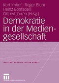 Cover: Demokratie in der Mediengesellschaft - VS Verlag f&uuml;r Sozialwissenschaften