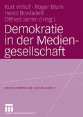 Cover: Demokratie in der Mediengesellschaft - VS Verlag f&uuml;r Sozialwissenschaften