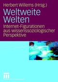 Cover: Weltweite Welten - VS Verlag f&uuml;r Sozialwissenschaften