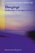 Cover: &Uuml;berg&auml;nge - Ann&auml;herungen an das eigene Sterben - Vandenhoeck & Ruprecht