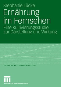Abbildung von: Ernährung im Fernsehen - VS Verlag für Sozialwissenschaften