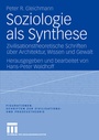 Cover: Soziologie als Synthese - VS Verlag für Sozialwissenschaften