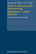 Cover: Kirche in reformatorischer Verantwortung: Wahrnehmen - Leiten - Gestalten - Vandenhoeck & Ruprecht