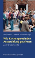 Cover: Wie Kirchengemeinden Ausstrahlung gewinnen - Vandenhoeck & Ruprecht