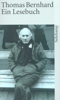 Abbildung von: Thomas Bernhard. Ein Lesebuch - Suhrkamp