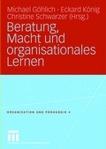 Cover: Beratung, Macht und organisationales Lernen - VS Verlag f&uuml;r Sozialwissenschaften