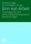 Cover: Sinn von Arbeit - VS Verlag f&uuml;r Sozialwissenschaften