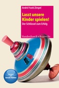 Cover: Lasst unsere Kinder spielen! - Vandenhoeck & Ruprecht