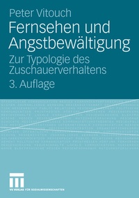 Abbildung von: Fernsehen und Angstbewältigung - VS Verlag für Sozialwissenschaften