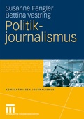 Cover: Politikjournalismus - VS Verlag f&uuml;r Sozialwissenschaften