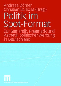 Enlarge image Cover: Politik im Spot-Format - VS Verlag für Sozialwissenschaften