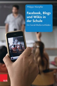 Enlarge image Cover: Facebook, Blogs und Wikis in der Schule - Vandenhoeck & Ruprecht