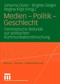 Cover: Medien - Politik - Geschlecht - VS Verlag f&uuml;r Sozialwissenschaften