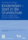 Cover: Kinderleben - Start in die Grundschule - VS Verlag f&uuml;r Sozialwissenschaften
