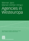 Cover: Agencies in Westeuropa - VS Verlag f&uuml;r Sozialwissenschaften