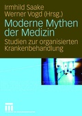 Cover: Moderne Mythen der Medizin - VS Verlag f&uuml;r Sozialwissenschaften