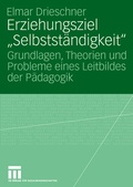 Cover: Erziehungsziel "Selbstst&auml;ndigkeit" - VS Verlag f&uuml;r Sozialwissenschaften