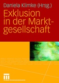 Cover: Exklusion in der Marktgesellschaft - VS Verlag f&uuml;r Sozialwissenschaften
