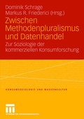 Cover: Zwischen Methodenpluralismus und Datenhandel - VS Verlag f&uuml;r Sozialwissenschaften