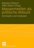Cover: Massenmedien als politische Akteure - VS Verlag f&uuml;r Sozialwissenschaften