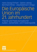 Cover: Die Europ&auml;ische Union im 21. Jahrhundert - VS Verlag f&uuml;r Sozialwissenschaften