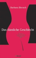 Cover: Das d&auml;mliche Geschlecht - Wiley-VCH