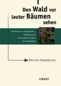 Cover: Den Wald vor lauter B&auml;umen sehen - Wiley-VCH