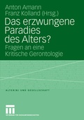 Cover: Das erzwungene Paradies des Alters? - VS Verlag f&uuml;r Sozialwissenschaften