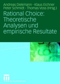 Cover: Rational Choice: Theoretische Analysen und empirische Resultate - VS Verlag f&uuml;r Sozialwissenschaften