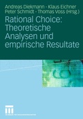 Cover: Rational Choice: Theoretische Analysen und empirische Resultate - VS Verlag f&uuml;r Sozialwissenschaften