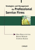 Cover: Strategien und Management f&uuml;r Professional Service Firms - Wiley-VCH