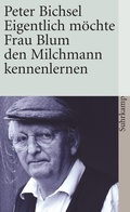Cover: Eigentlich m&ouml;chte Frau Blum den Milchmann kennenlernen - Suhrkamp