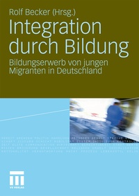 Enlarge image Cover: Integration durch Bildung - VS Verlag für Sozialwissenschaften