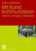 Cover: Mit Kunst kommunizieren - VS Verlag f&uuml;r Sozialwissenschaften
