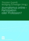 Cover: Journalismus online - Partizipation oder Profession? - VS Verlag f&uuml;r Sozialwissenschaften