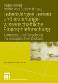 Abbildung von: Lebenslanges Lernen und erziehungswissenschaftliche Biographieforschung - VS Verlag für Sozialwissenschaften