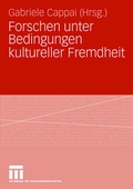Cover: Forschen unter Bedingungen kultureller Fremdheit - VS Verlag f&uuml;r Sozialwissenschaften