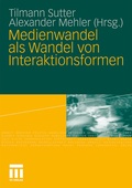 Cover: Medienwandel als Wandel von Interaktionsformen - VS Verlag f&uuml;r Sozialwissenschaften