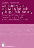 Cover: Community Care und Menschen mit geistiger Behinderung - VS Verlag f&uuml;r Sozialwissenschaften