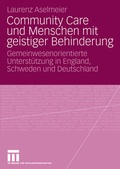 Cover: Community Care und Menschen mit geistiger Behinderung - VS Verlag f&uuml;r Sozialwissenschaften