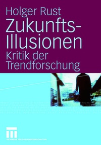 Enlarge image Cover: Zukunftsillusionen - VS Verlag für Sozialwissenschaften