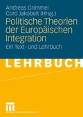 Cover: Politische Theorien der Europ&auml;ischen Integration - VS Verlag f&uuml;r Sozialwissenschaften