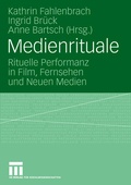 Cover: Medienrituale - VS Verlag f&uuml;r Sozialwissenschaften