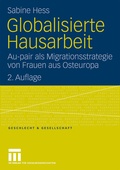 Cover: Globalisierte Hausarbeit - VS Verlag f&uuml;r Sozialwissenschaften