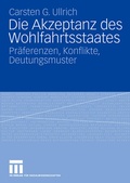 Cover: Die Akzeptanz des Wohlfahrtsstaates - VS Verlag f&uuml;r Sozialwissenschaften