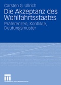 Cover: Die Akzeptanz des Wohlfahrtsstaates - VS Verlag f&uuml;r Sozialwissenschaften